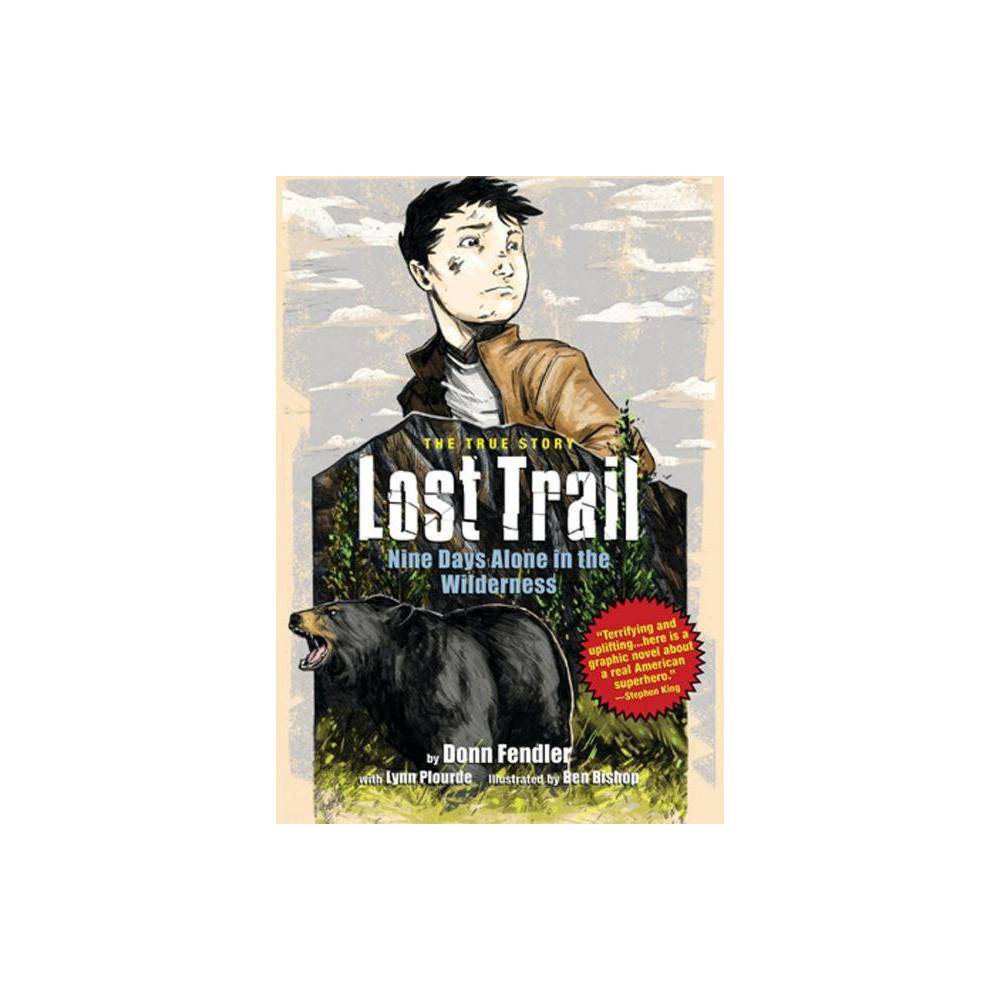 Lost Trail Nine Days Alone in the Wilderness - Fendler, Donn / Bishop, Ben / Plo