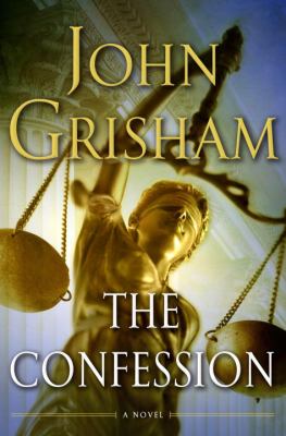 The Confession a Novel - Grisham, John