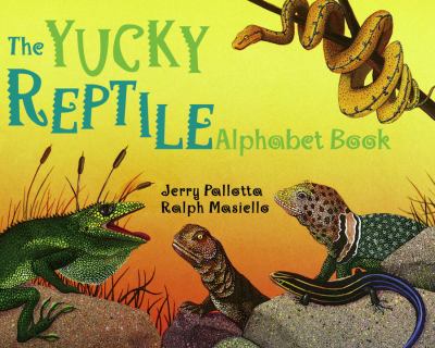 Jerry Pallotta S Alphabet Books the Yucky Reptile Alphabet Book (Paperback) - P