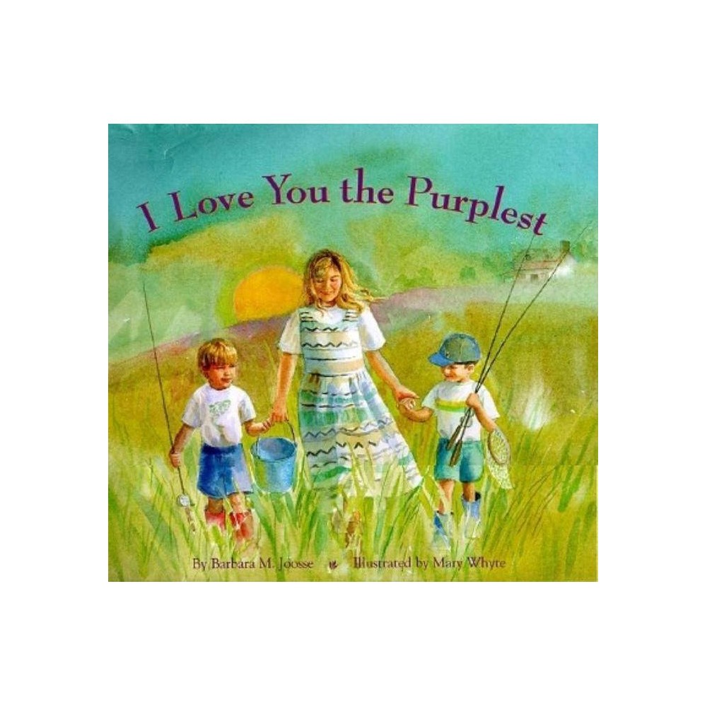 I Love You the Purplest: (I Lo - Barbara M.