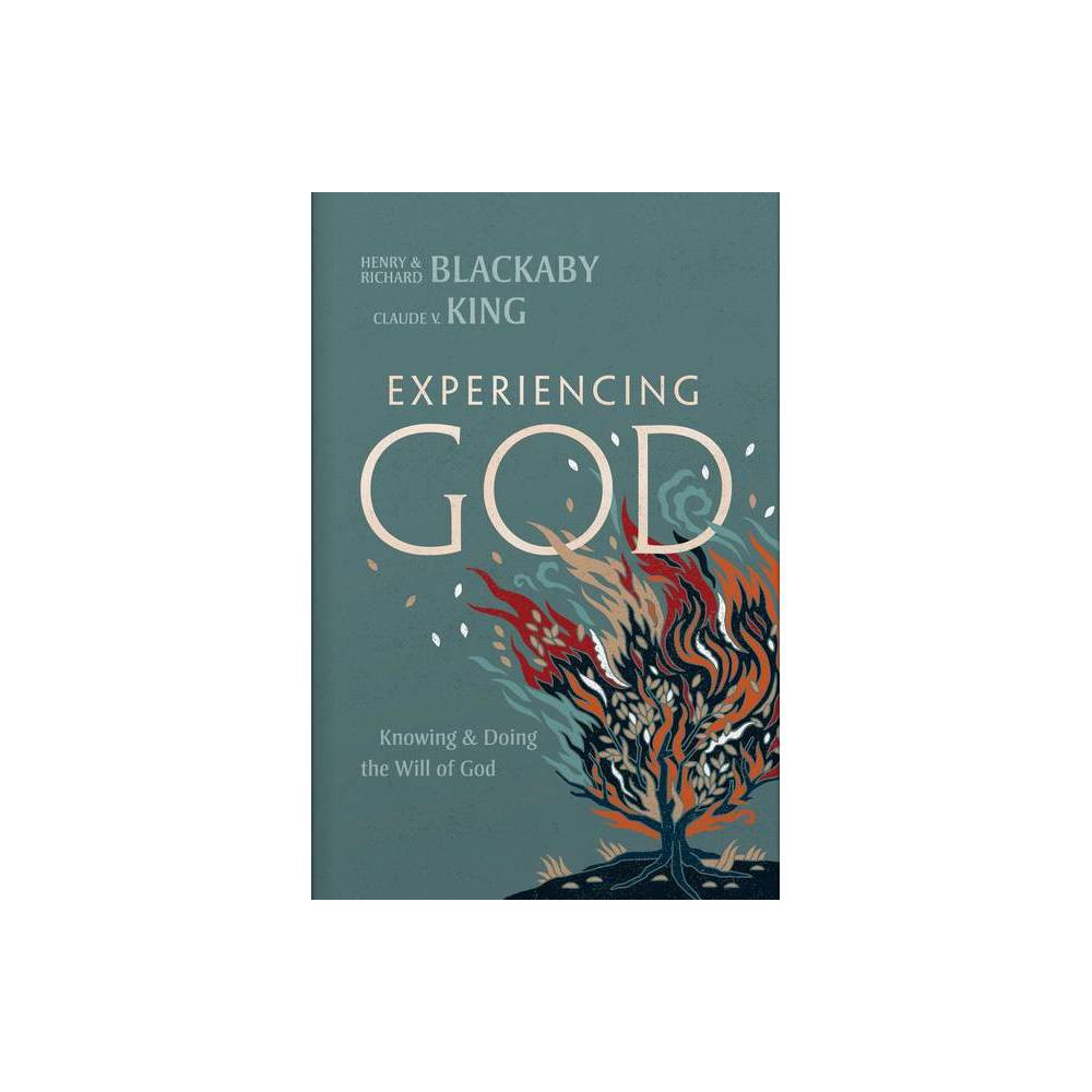 Experiencing God Experiencing God (2021 Edition): Knowing and Doing the Will of