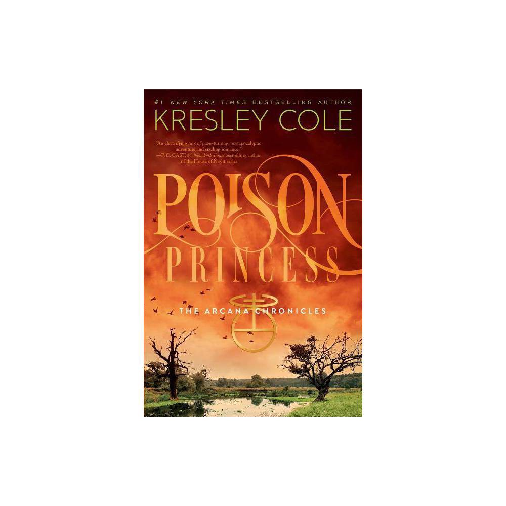 Poison Princess (Arcana Chronicles) - Cole, Kresley