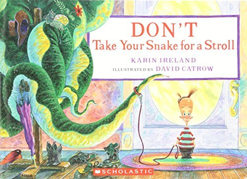 Don't Take Your Snake for a Stroll - Karin Ireland