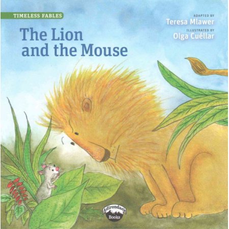 Timeless Fables: the Lion and the Mouse (Paperback) - Teresa Mlawer