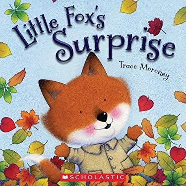 Little Fox's Surprise by Tracey Moroney (Hardcover) -