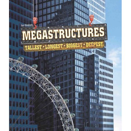 Megastructures Tallest Longest - Graham, Ian