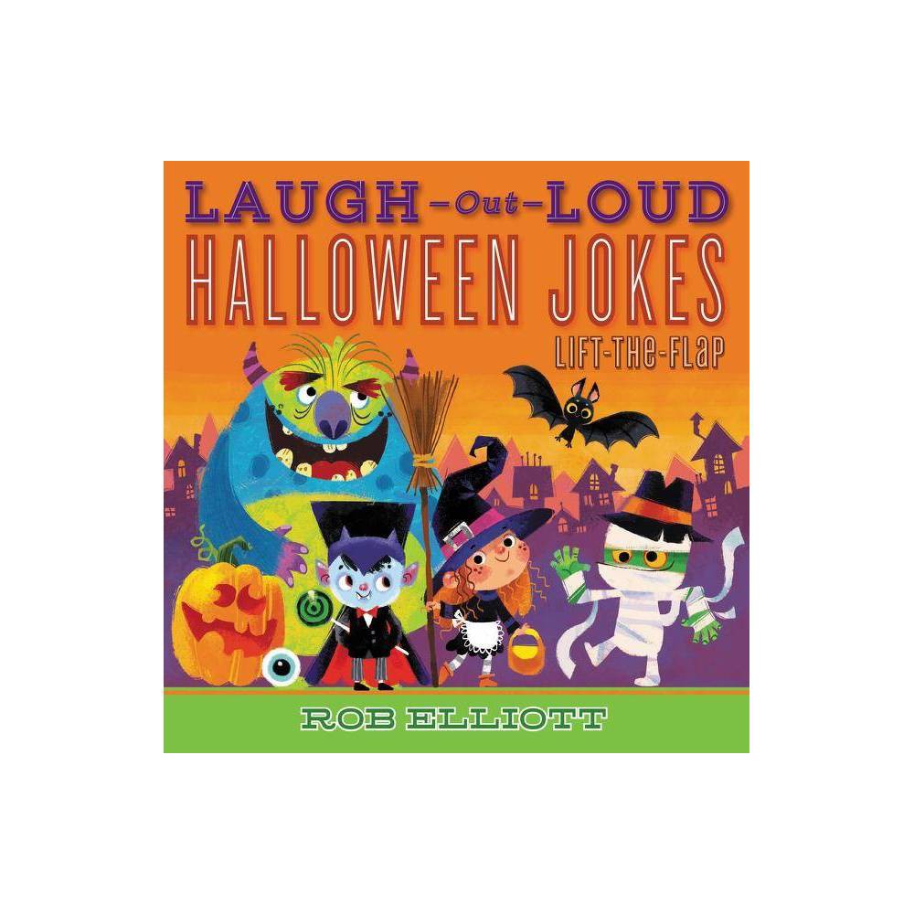 Laugh-Out-Loud Jokes for Kids Laugh-Out-Loud Halloween Jokes: Lift-the-Flap Boo