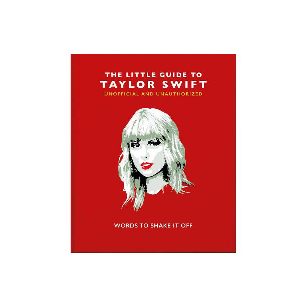 The Little Guide to Taylor Swift: Words to Shake It Off (Hardcover) -