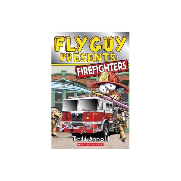 Fly Guy Presents: Firefighters (Scholastic Reader, Level 2) by Tedd Arnold -