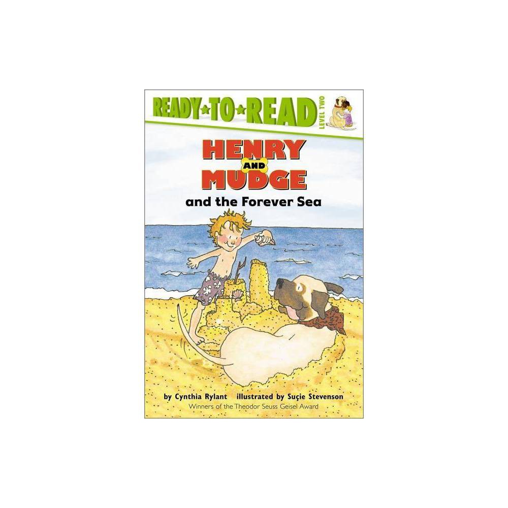 Henry and Mudge and the Forever Sea - (Henry & Mudge) by Cynthia Rylant (Paperba