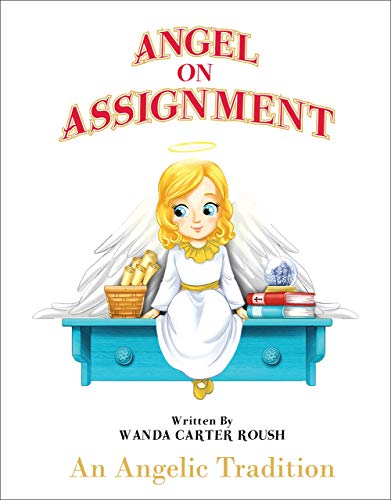 Angel on Assignment - an Angelic Tradition -