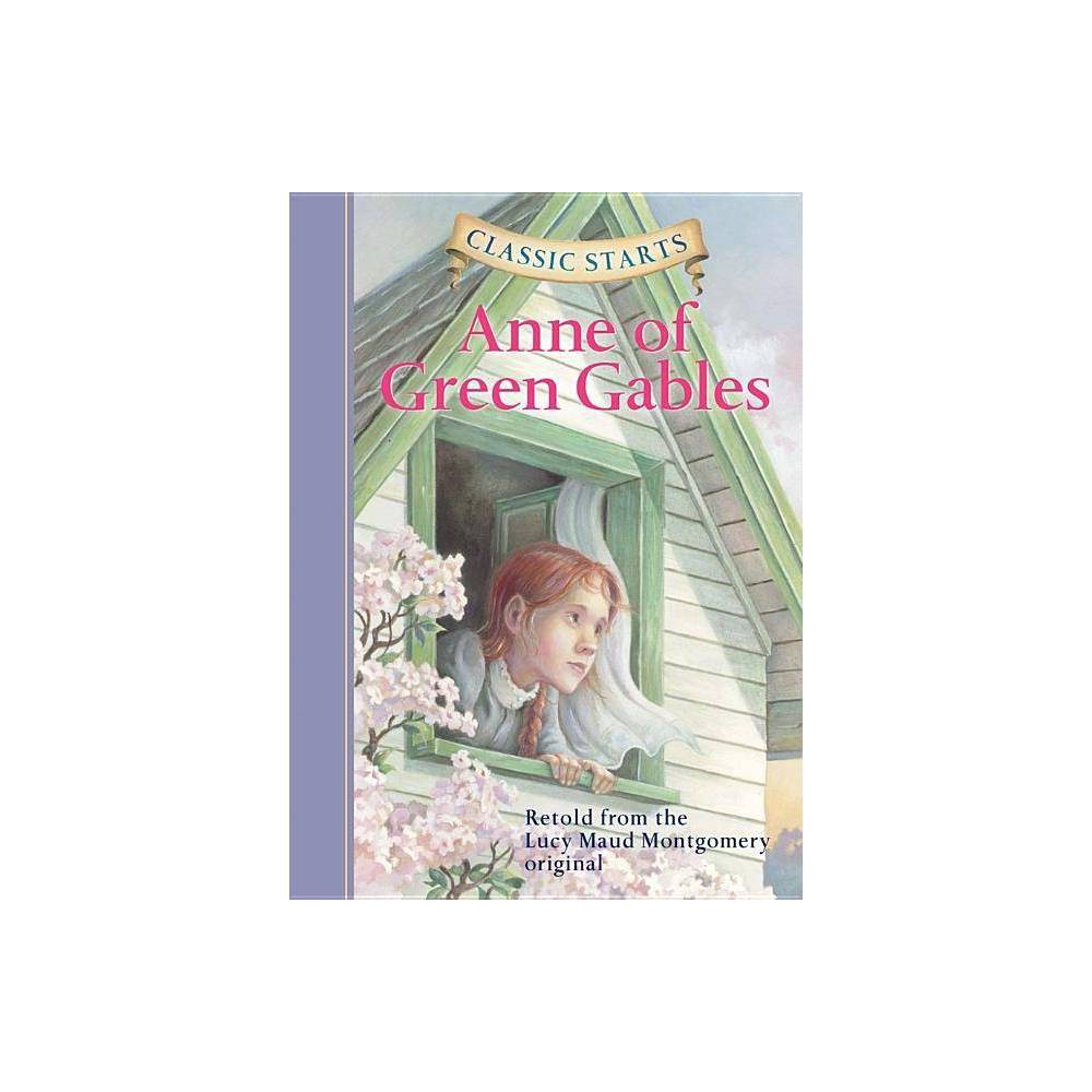 Classic Starts (R): Anne of Gr - Lucy Maud Montgomery
