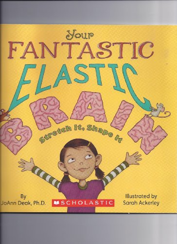 Your Fantastic Elastic Brain - JoAnn Deak