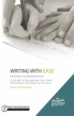 Writing with Ease: Strong Fundamentals (eBook) - Bauer, Susan Wise