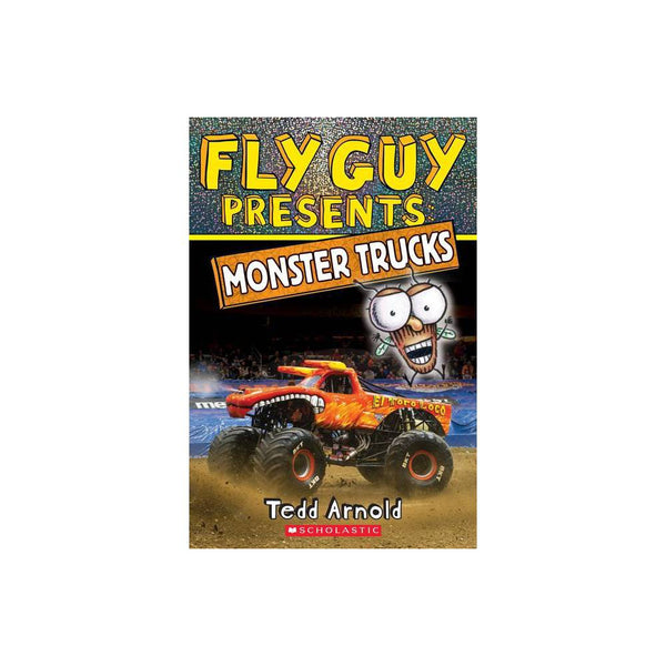 Fly Guy Presents: Monster Trucks (Scholastic Reader, Level 2) by Tedd Arnold -