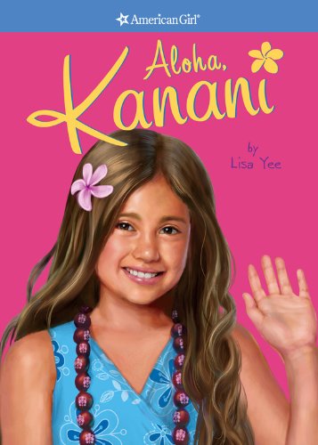 Aloha, Kanani (American Girl, 1) - Lisa Yee