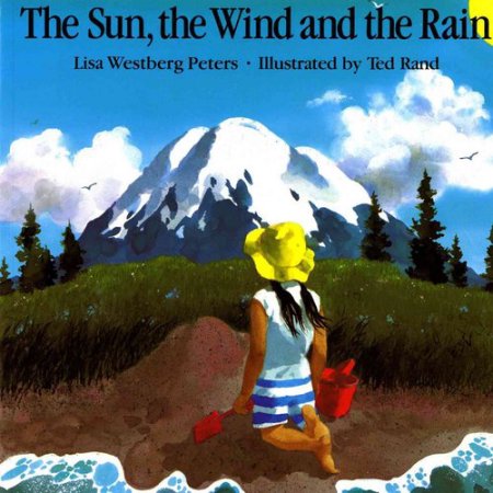 The Sun, the Wind and the Rain (an Owlet Book) Peters, Lisa Westberg; Rand, Ted