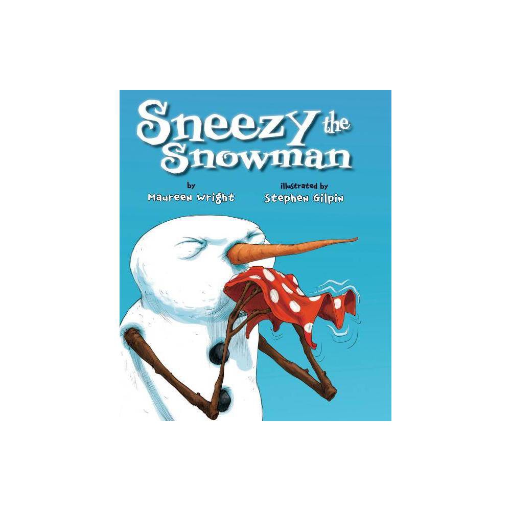 Sneezy the Snowman - Maureen Wright