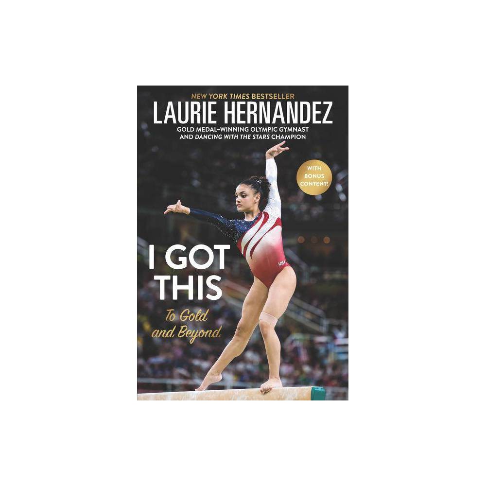 I Got This: to Gold and Beyond - Hernandez, Laurie