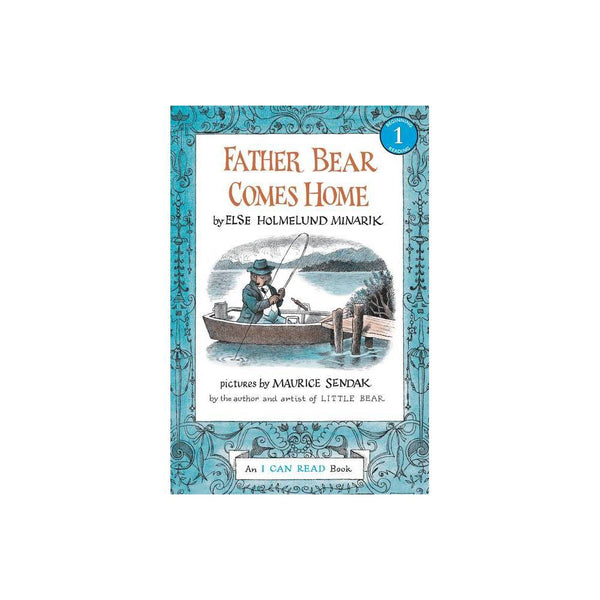 Father Bear Comes Home by Else Holmelund Minarik - Minarik, Else Holmelund / Sen