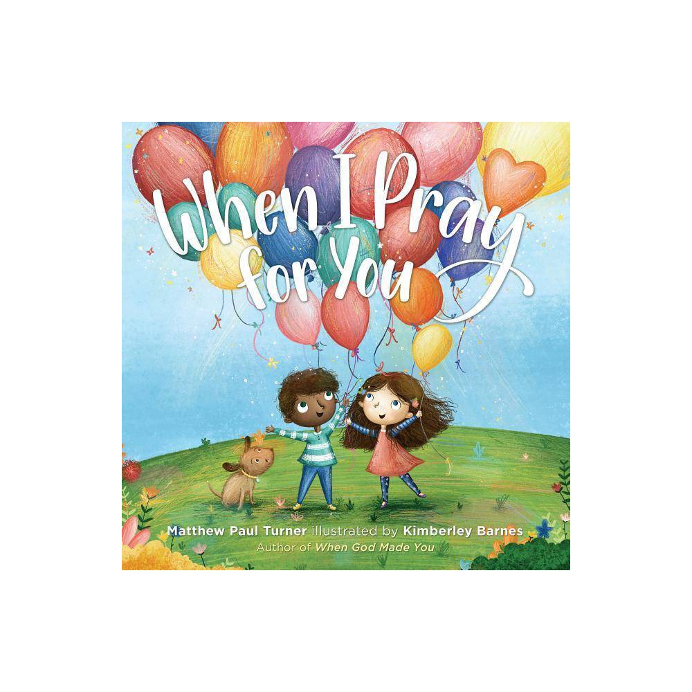 When I Pray for You by Turner Matthew Paul (Hardback) 9780525650584 - Turner, Ma