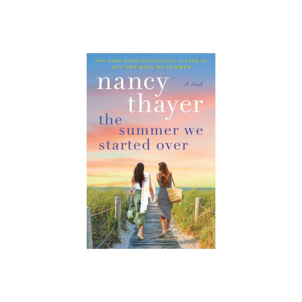 The Summer We Started Over: a Novel -