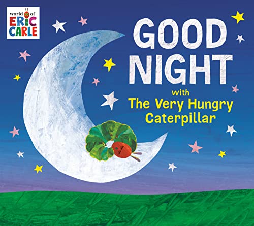 Good Night with the Very Hungry Caterpillar - by Eric Carle (Hardcover) - Carle,