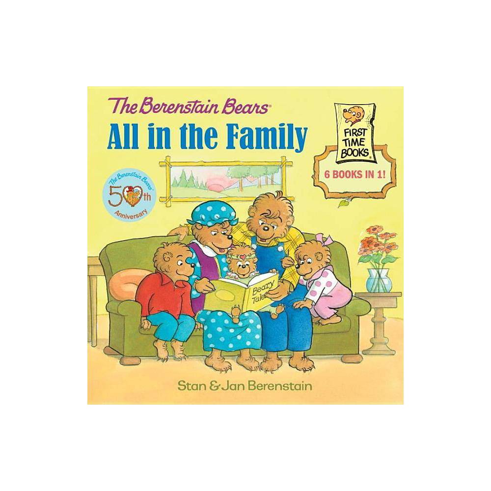 The Berenstain Bears: All in the Family - Berenstain, Jan / Berenstain, Stan