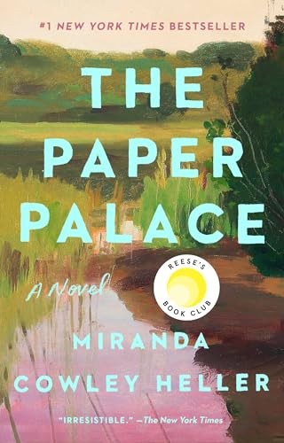 The Paper Palace (Reese's Book Club): a Novel - Cowley Heller, Miranda