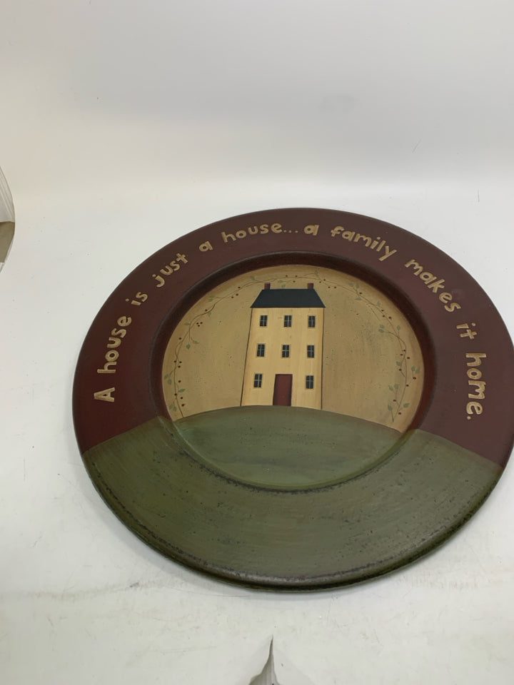 LARGE A HOUSE IS JUST A HOUSE DECORATIVE PLATE.