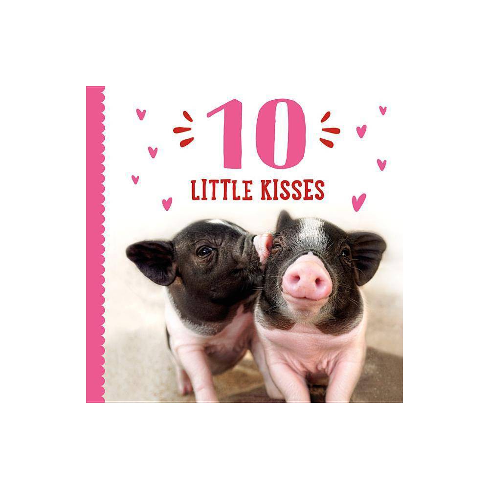 10 Little Kisses (Board Book) - Garland, Taylor