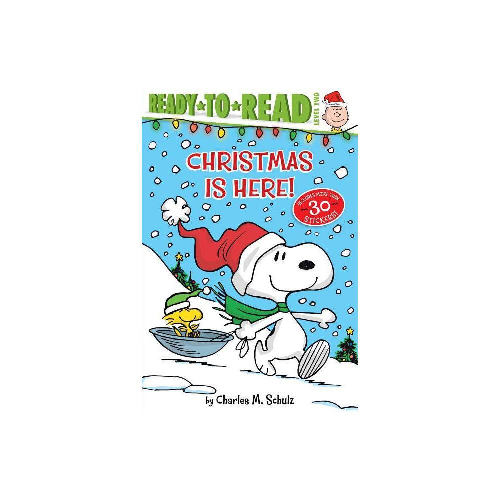 Christmas Is Here! - (Peanuts) by Charles M Schulz (Paperback) -