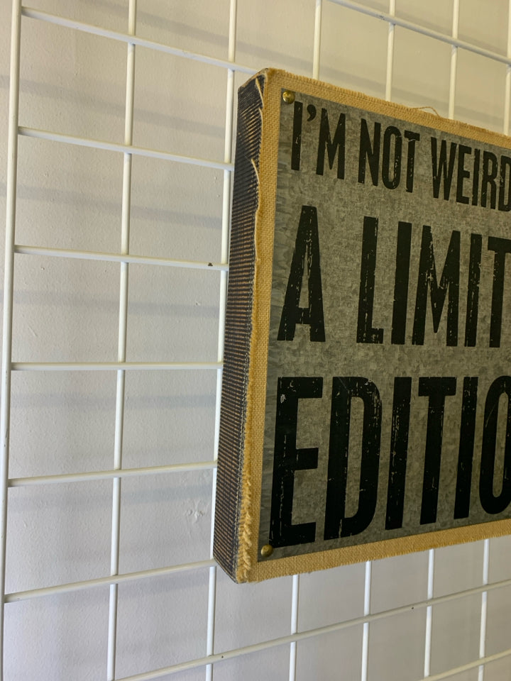 I'M NOT WEIRD WALL HANGING.