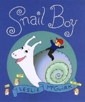 Snail Boy by Leslie McGuirk - McGuirk, Leslie
