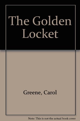 The Golden Locket - Greene, Carol
