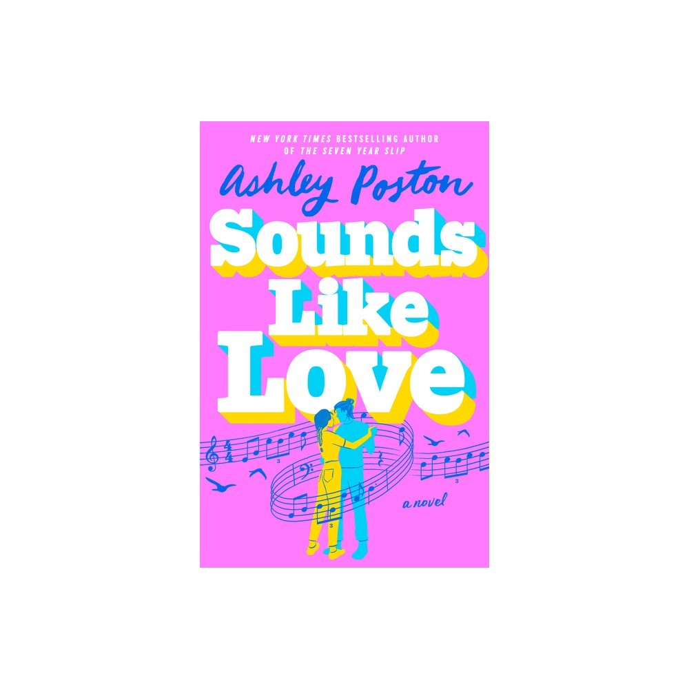 Sounds Like Love - by Ashley Poston (Paperback) -