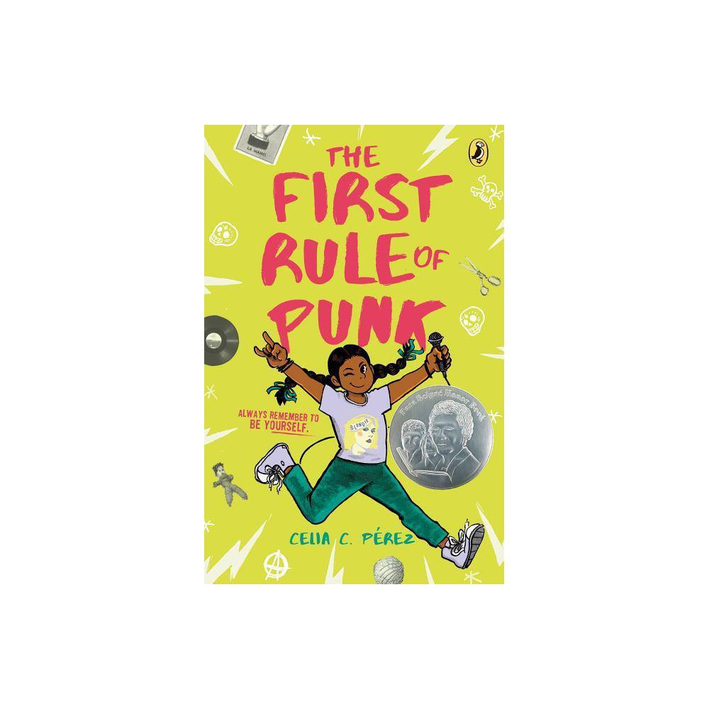 The First Rule of Punk - by Celia C Pérez (Paperback) - Prez, Celia C.