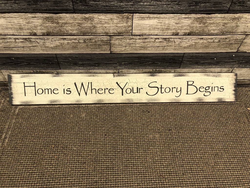 HOME IS WHERE YOUR STORY BEGINS WOOD WALL SIGN.