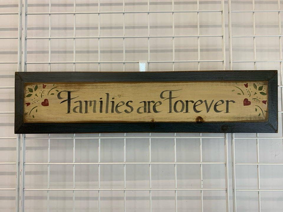 PRIMITIVE FAMILIES ARE FOREVER WOODEN SIGN.