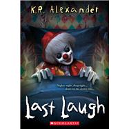 K R Alexander Last Laugh (Paperback) -