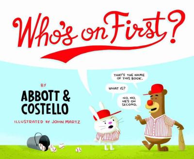 Who's on First? - Abbott, Bud / Costello, Lou