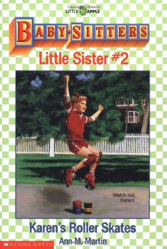 Karen's Roller Skates (Baby-Sitters Little Sister #2) Martin, Ann M.
