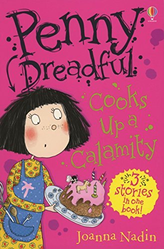 Penny Dreadful Cooks up Calamity - Joanna Nadin