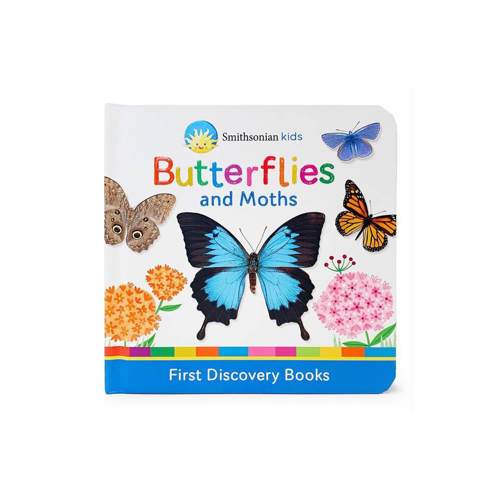 Smithsonian Kids Butterflies and Moths - by Rose Nestling (Board Book) -
