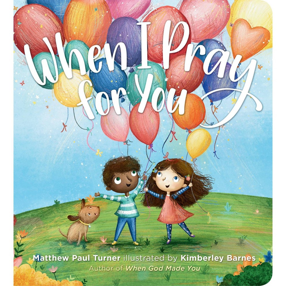 When I Pray for You - by Matthew Paul Turner (Board Book) -