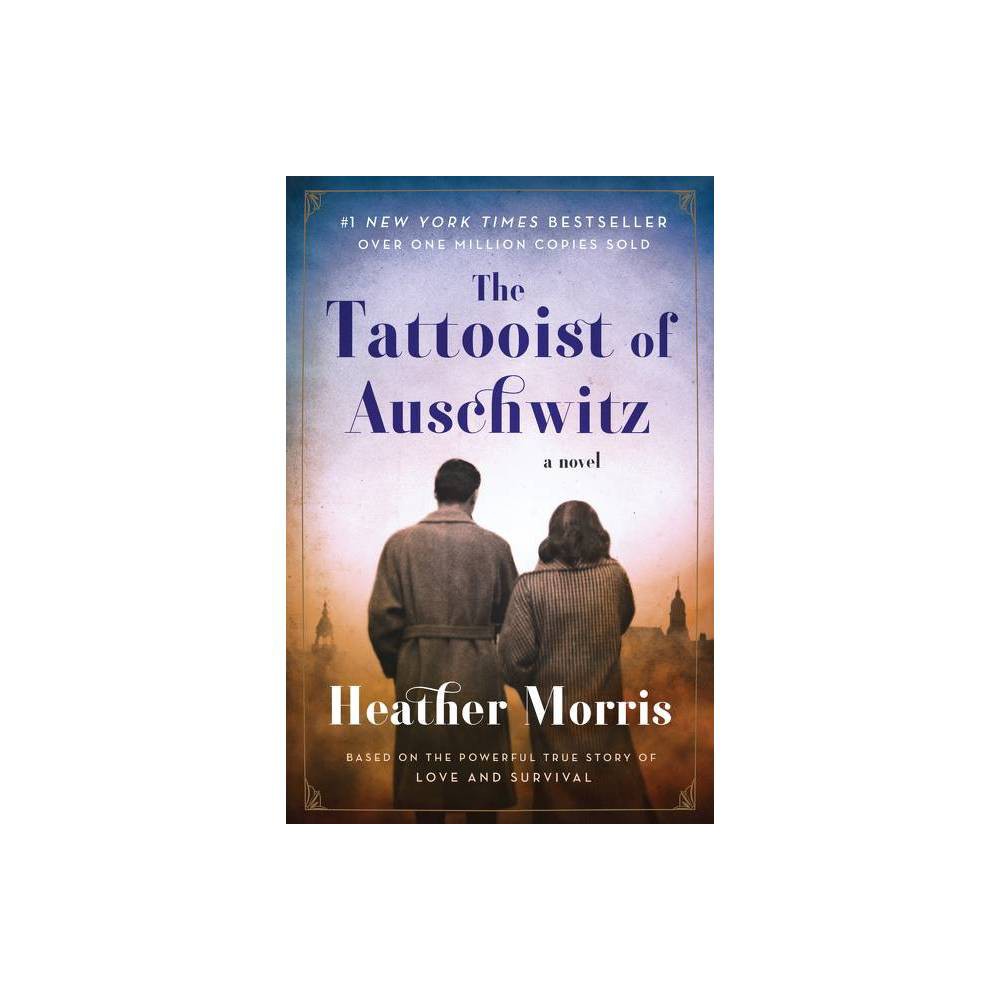 The Tattooist of Auschwitz: a Novel (Paperback) -
