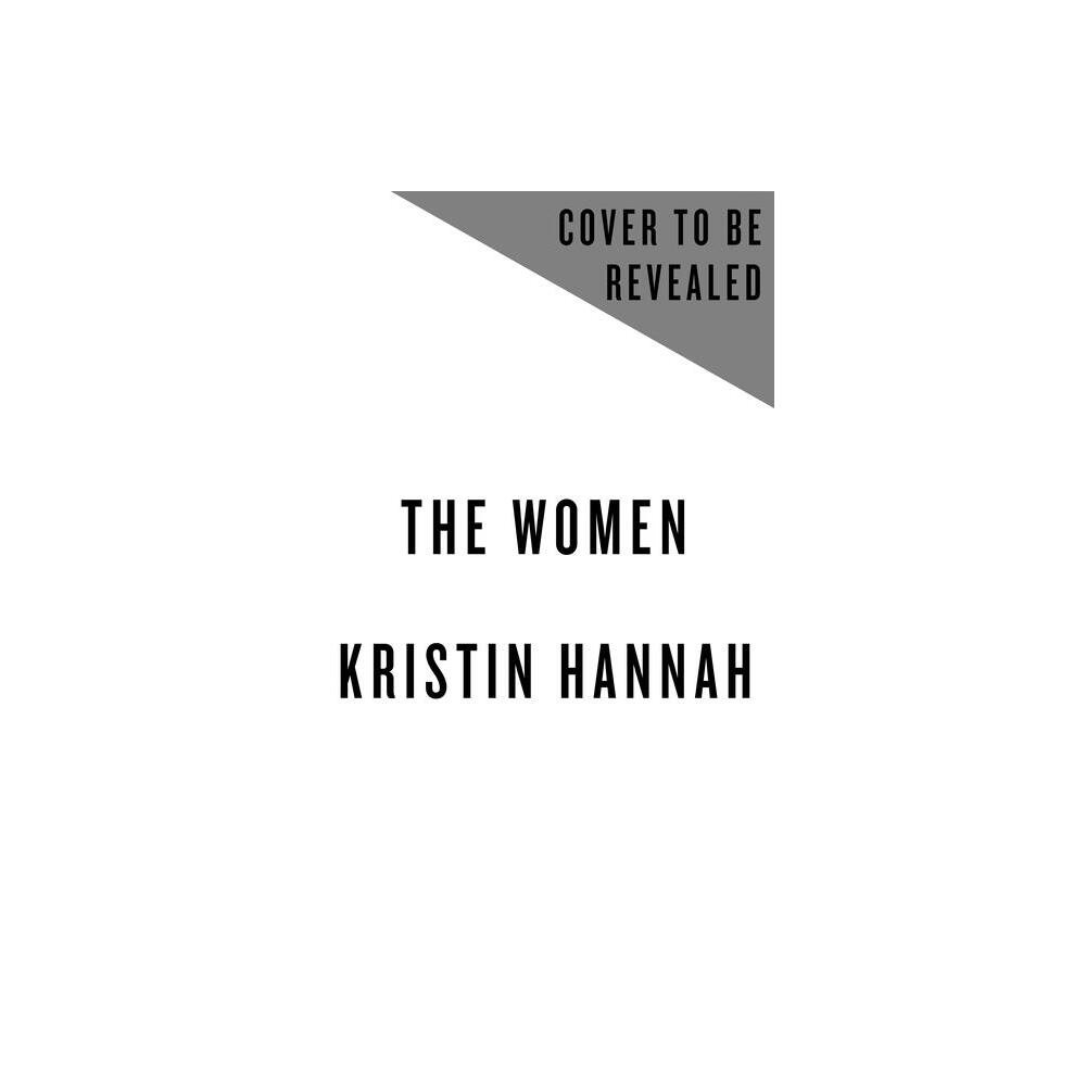 The Women - by Kristin Hannah (Hardcover) -