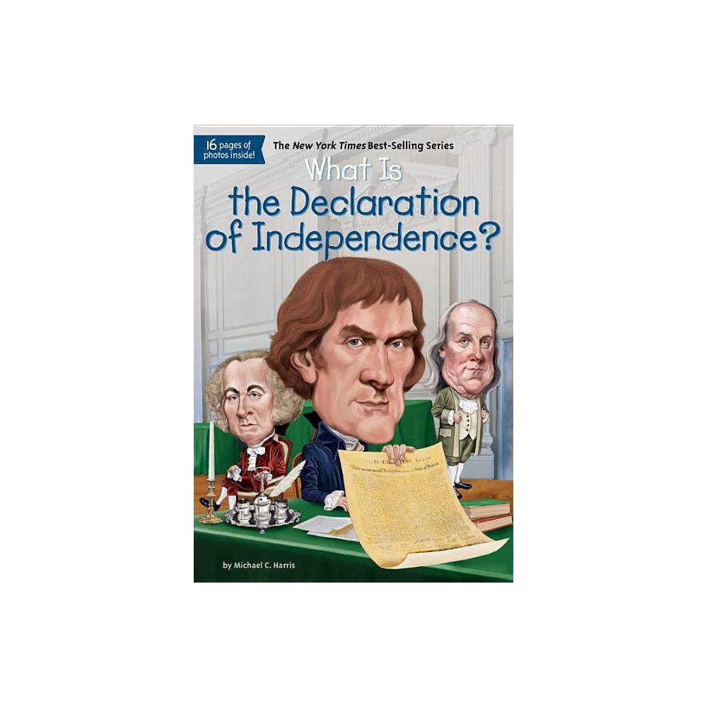 What Is the Declaration of Independence? (Paperback) - Harris, Michael C.