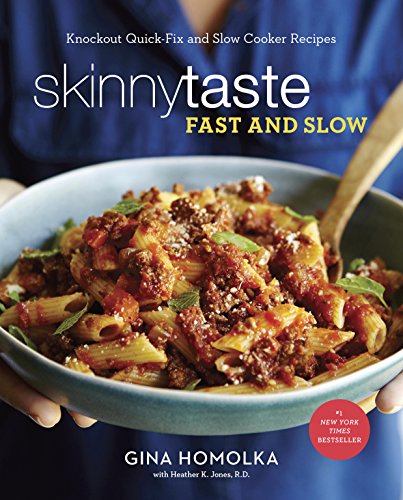 Skinnytaste Fast and Slow - Gina Homolka