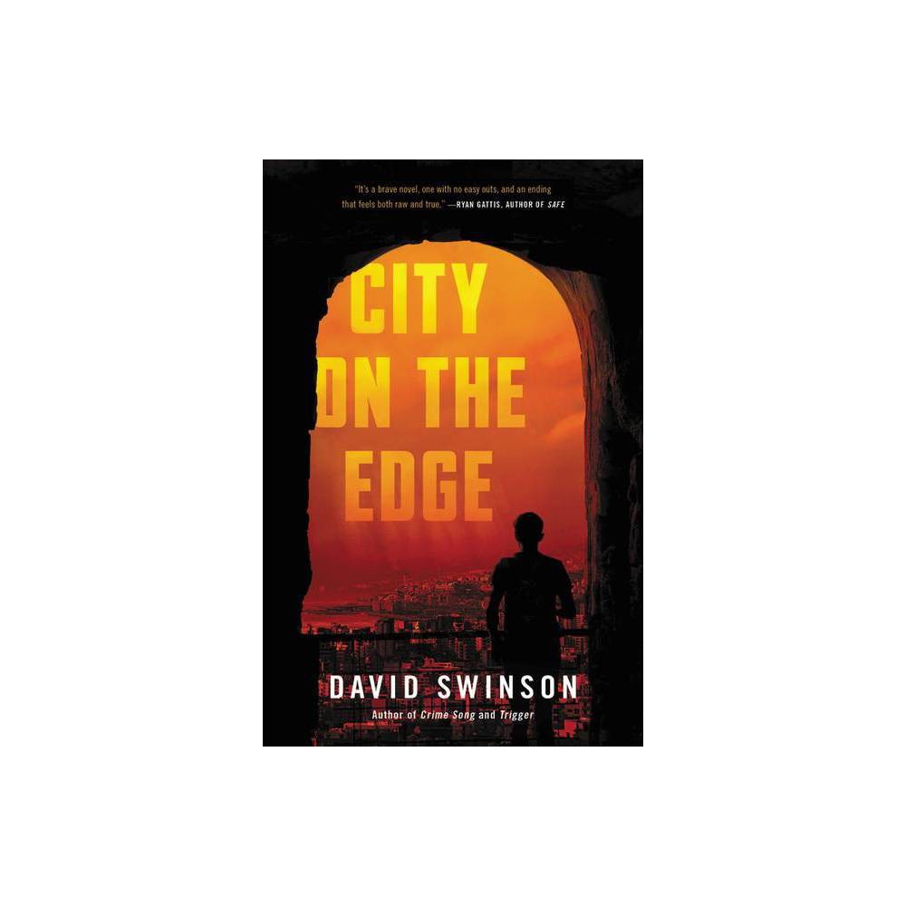 City on the Edge - by David Swinson (Hardcover) -